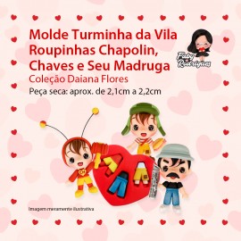 Molde de silicone Turminha da Vila Roupinhas Chapolin, Chaves e Seu Madruga - Daiana Flores