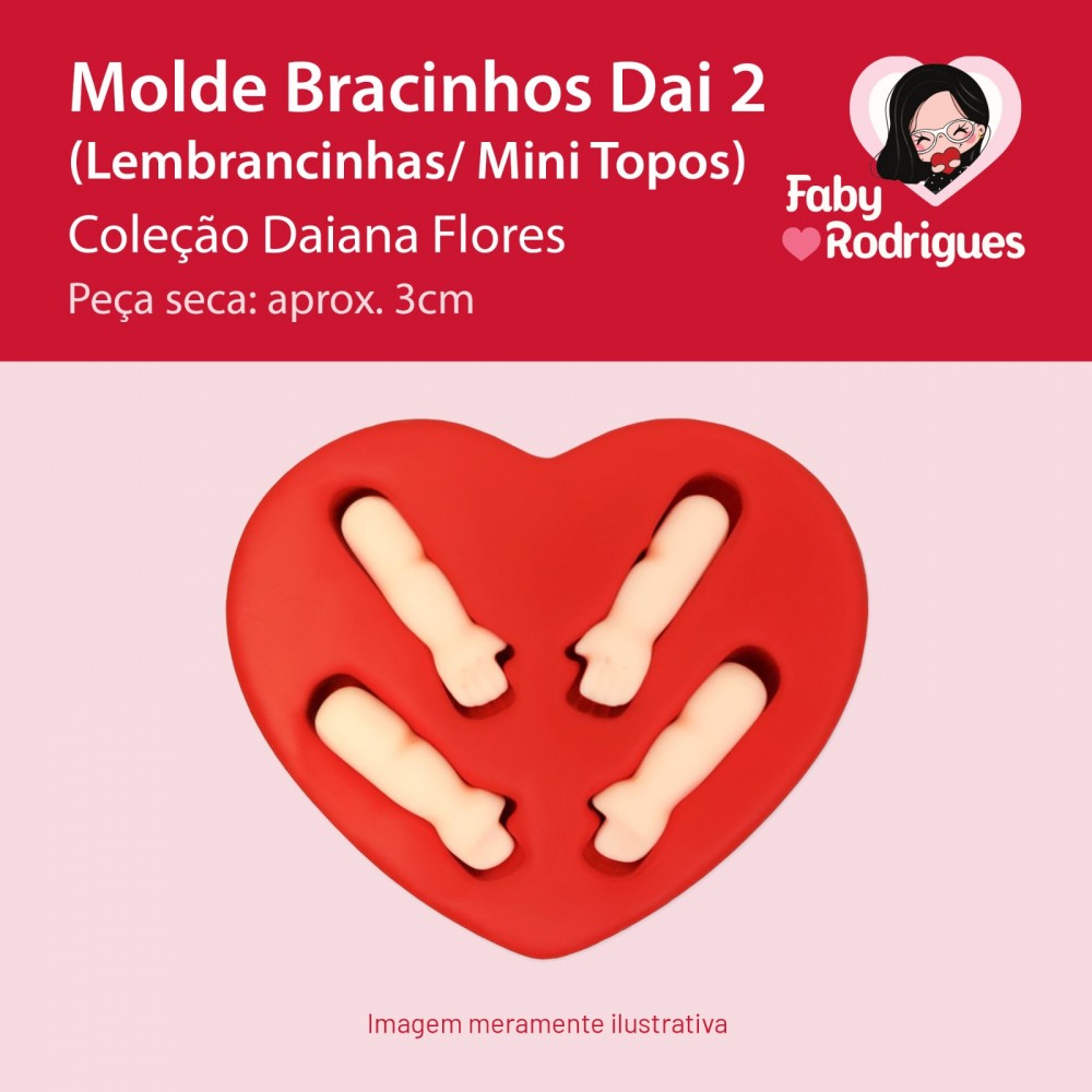 Molde de Silicone Bracinhos Dai 2 - Daiana Flores